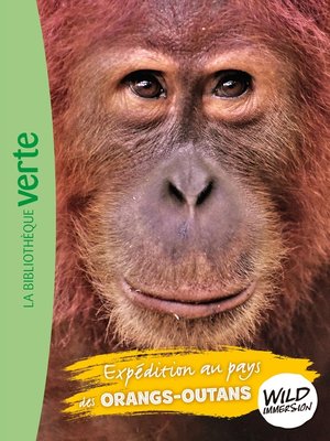 cover image of Wild Immersion 03--Expédition au pays des orangs-outans
